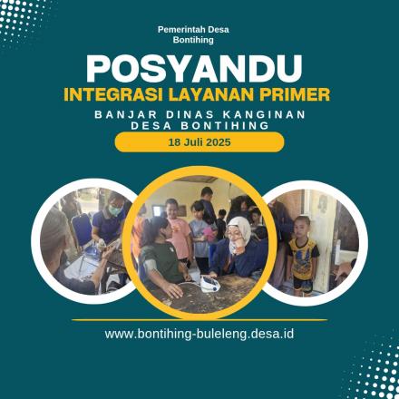 POSYANDU INTEGRASI LAYANAN PRIMER DESA BONTIHING